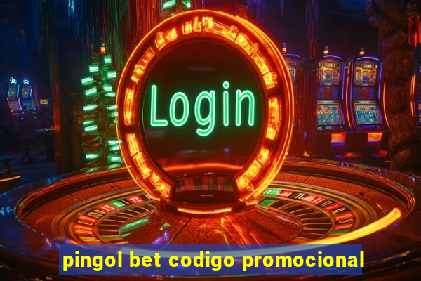 pingol bet codigo promocional